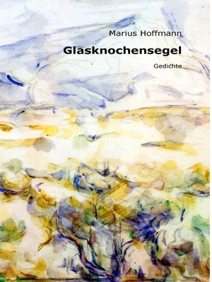 cover image of Glasknochensegel